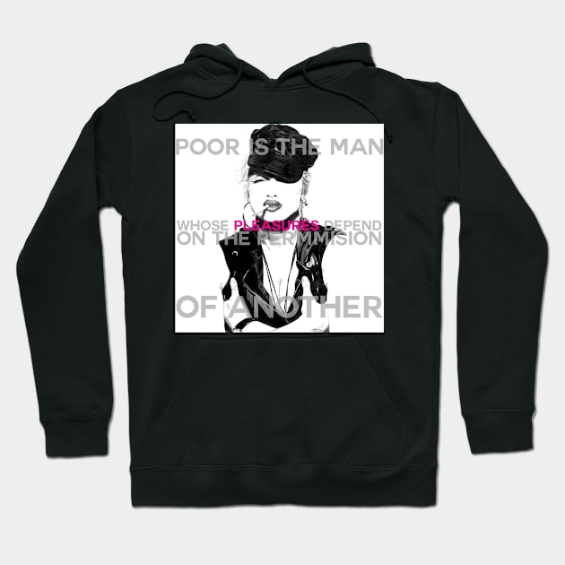 Justify My Love - Poor Is The Man Hoodie by The iMiJ Factory